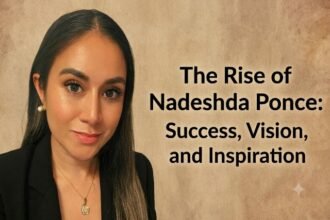 The Rise of Nadeshda Ponce: Success, Vision, and Inspiration